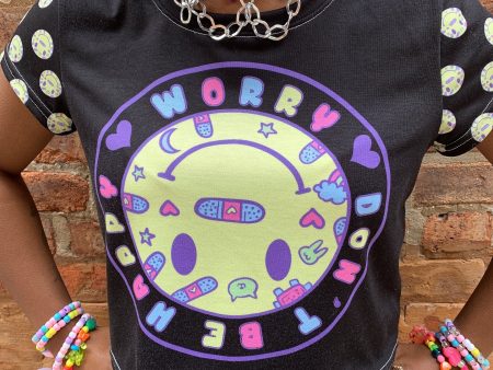 Worry, Don t Be Happy Crop Tee Hot on Sale