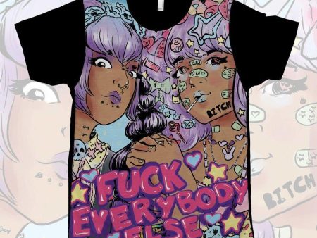 Fuck Everybody Else T-shirt Online now